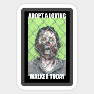 adopt a loving walker today!` Sticker